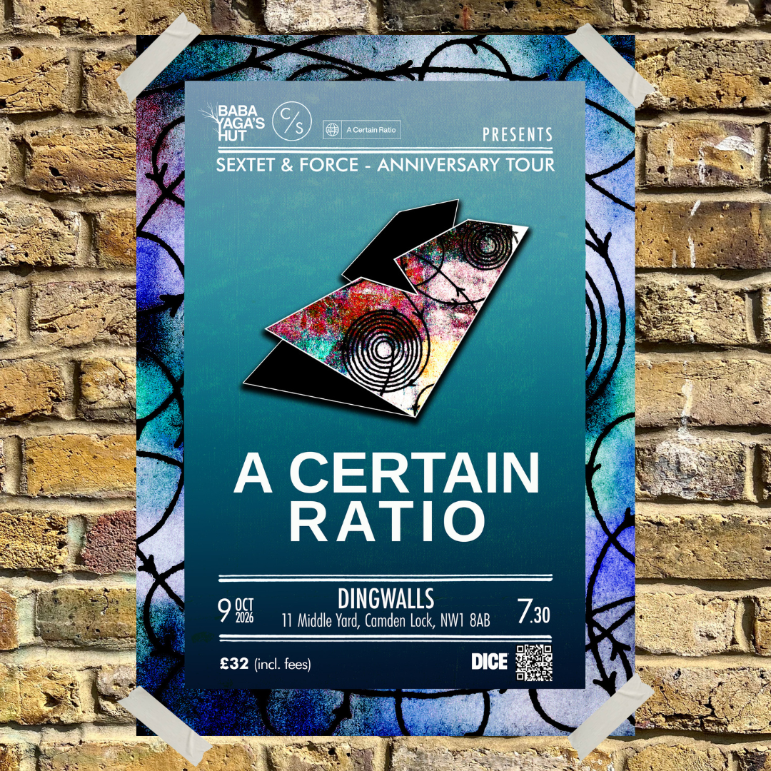 A Certain Ratio – Sextet and Force Anniversary Show – Dingwalls